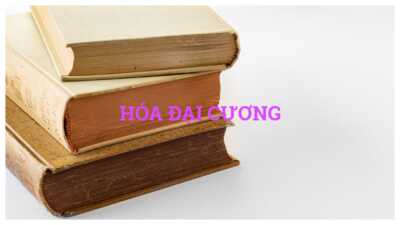 Hóa đại cương – Tài liệu, bài giảng và đề thi trắc nghiệm 4