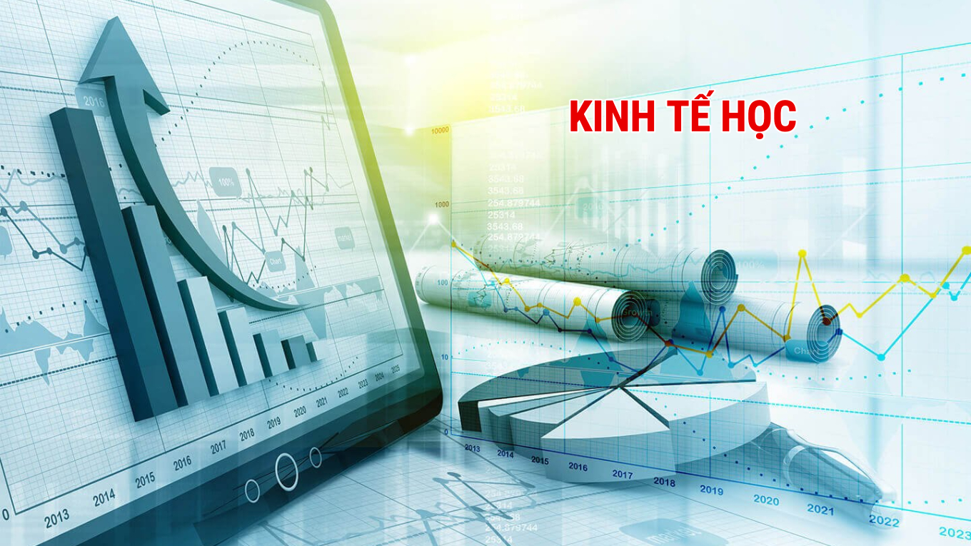 Tìm hiểu ngành Kinh tế (Kinh tế học) – Học gì? Ra trường làm gì?