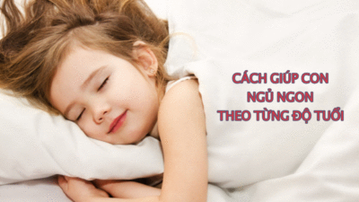 Cách giúp con ngủ ngon theo từng độ tuổi 4