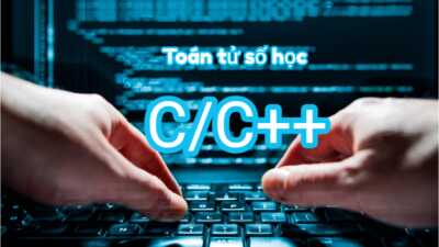 Toán tử số học trong ngôn ngữ C/C++ cực chi tiết 11