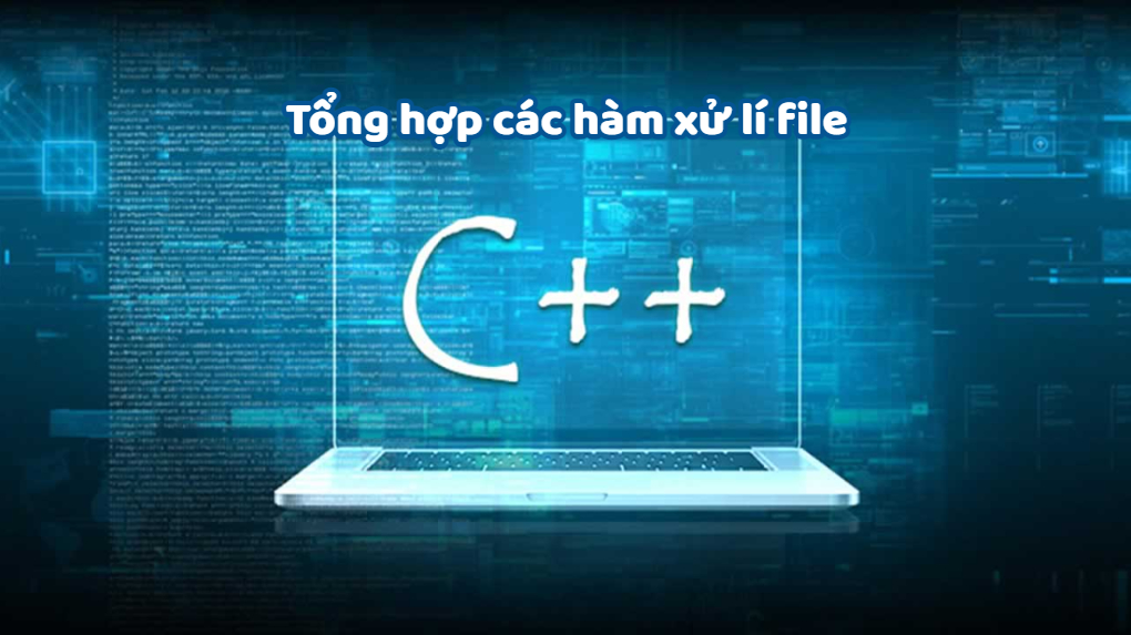 Tổng hợp các hàm xử lí file trong C++ - Isinhvien.com