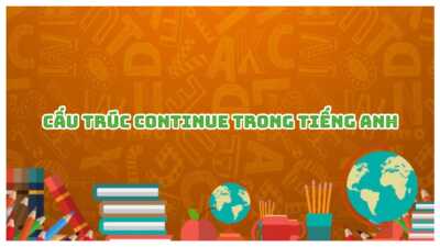 Cấu trúc Continue trong tiếng Anh - Cách dùng và bài tập có đáp án 1