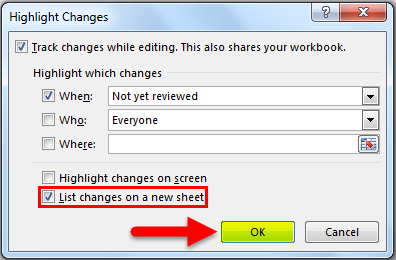 Chọn list changes on a new sheet và nhấp vào “OK”. - xem lịch sử chỉnh sửa file exel