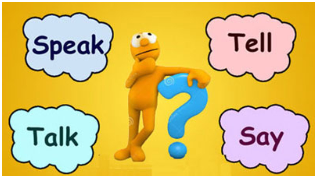 Phân biệt Say, Tell, Talk, Speak trong tiếng Anh - Cách dùng và bài tập có đáp án