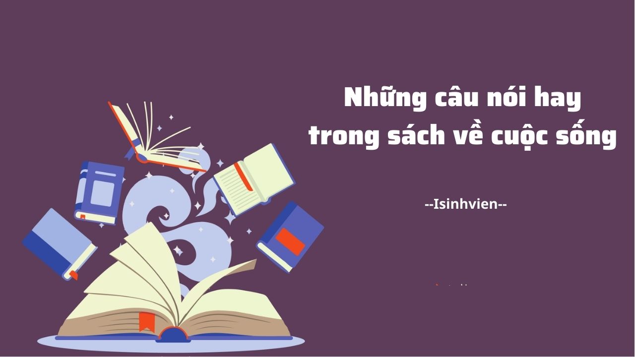 60+ Những câu nói hay trong sách về cuộc sống