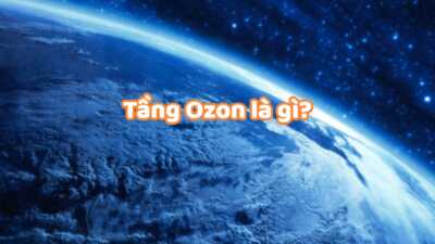 Tầng Ozon là gì? Vai trò, nguyên nhân, giải pháp ngăn ngừa suy giảm tầng Ozon