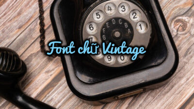 20+ Font chữ Vintage cổ điển cực đẹp tải xuống miễn phí 27