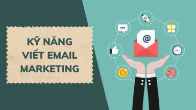 Kỹ năng viết Email Marketing chuyên nghiệp cho người làm tiếp thị 124